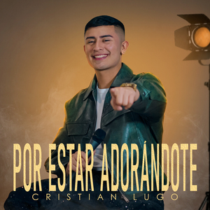 Por estar adorandote