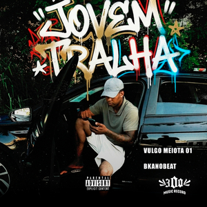 JOVEM TRALHA