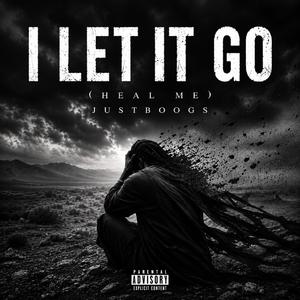 I Let It Go (HEAL ME)