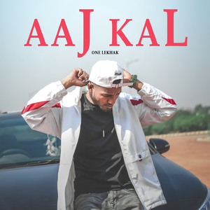 AAJ KAL