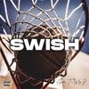 Swisha T - SWISH (feat. Why G)