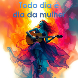 todo dia é dia da mulher