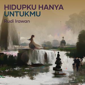 Hidupku Hanya Untukmu