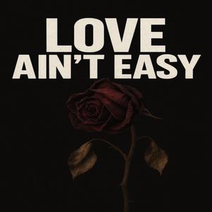Love Aint Easy