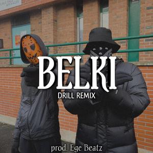 BELKİ (DRİLL REMİX)