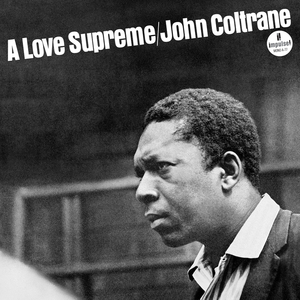 A Love Supreme, Pt. I - Acknowledgement (Monophonic Mix)