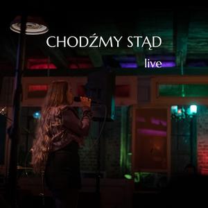 Chodźmy stąd (Live)