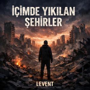 İçimde Yıkılan Şehirler