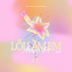 Lỗi Lầm Em Mang Đi (Beat Tuấn Siêu Remix)