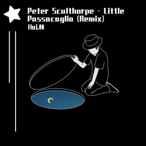 Peter Sculthorpe-Little Passacaglia Remix（Hai.林 remix）