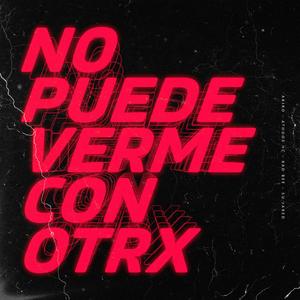 No puede ver con otrx (feat. AKIRO, Su Jared, Bad Bee & ATHOOS HC)