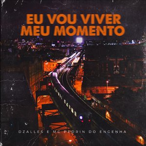 Eu Vou Viver Meu Momento