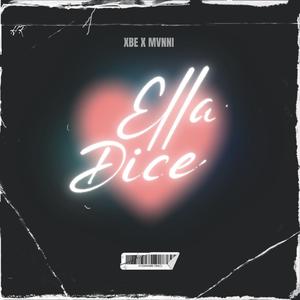 Ella dice (feat. Xbe)