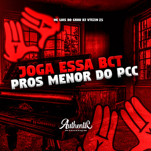 Joga Essa Bct Pros Menor do Pcc