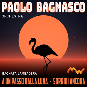 A un passo dalla luna / Sorridi ancora (Bachata Lambadera)