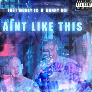 Ain't Like This (feat. Danny Boi)