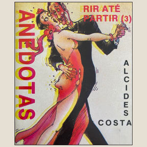 Anedotas 2 : E Melhor Ser Corno / Compadre / Um Cara a Mijar / O Maricas Louco / A Bicha / O Filho Dava o Rabo / A Vida / Só Com os Pés de Fora / A Mijar no Carro / 4 Dias Sem Conseguir / O Índio Quer Buraco Novo / Os Namorados e o Indio / O Viajante