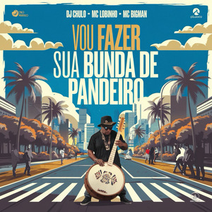 VOU FAZER SUA BUNDA DE PANDEIRO