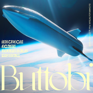 Buttobi (feat. Hideyoshi, OSAMI, Young Dalu & Big Mike)