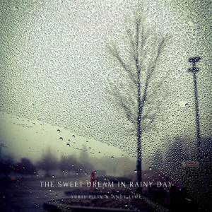 The Sweet Dream in Rainy Day (Radio Edit)