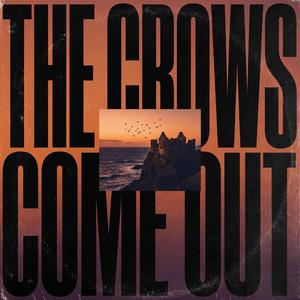 The Crows Come Out