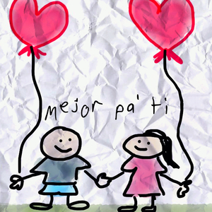 mejor pa' ti