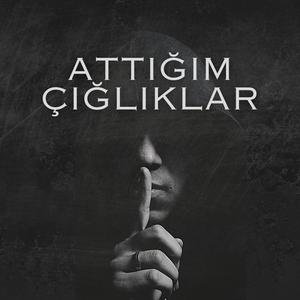Attığım Çığlıklar