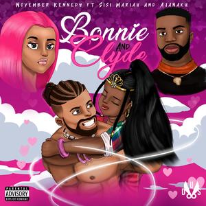 Bonnie & Clyde (feat. sisi mariah & Ajanaku)