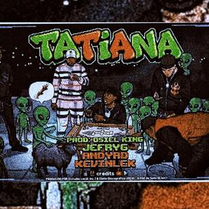 Tatiana (feat. Kevin lek & AndyR.D)