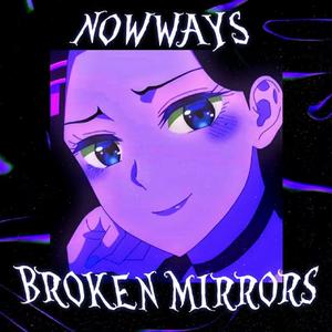 BROKEN MIRRORS