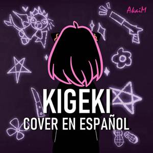 Kigeki (From "Spy x Family") (Cover en Español)