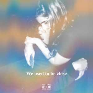 We Used to Be Close