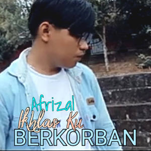 IKHLAS KU BERKORBAN