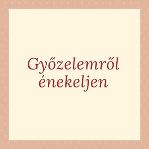 Győzelemről énekeljen