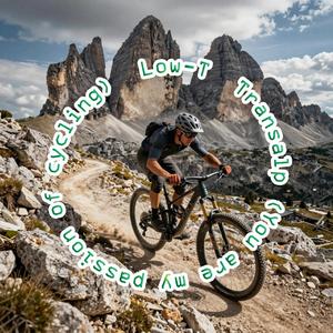 Transalp (You are my passion of cycling)