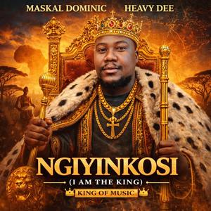 Ngiyinkosi (feat. Heavy Dee)