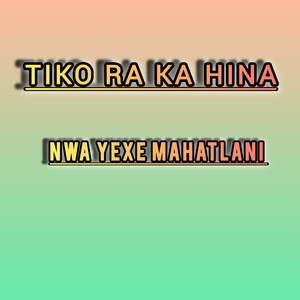 Tiko Ra Ka hina