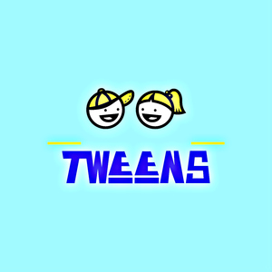 Tweens