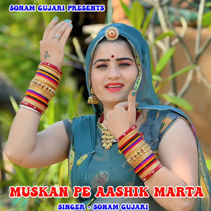 Muskan Pe Aashik Marta