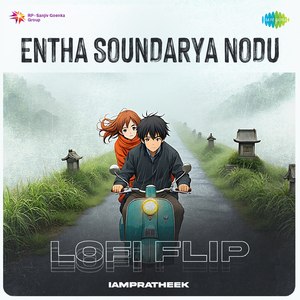 Entha Soundarya Nodu - Lofi Flip