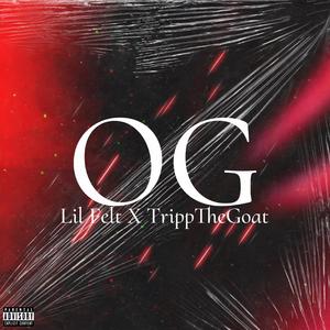OG (feat. TrippTheGoat)