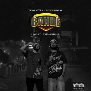 BANDE (feat. Pavan Sadhak & Yxung Miller)