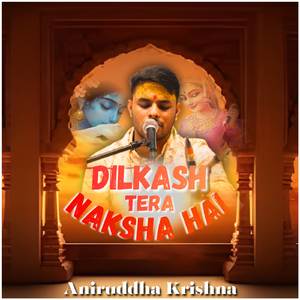 Dilkash Tera Naksha Hai