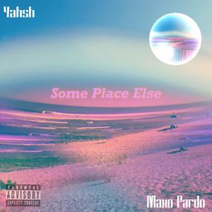 Someplace Else (feat. Maxo Pardo)