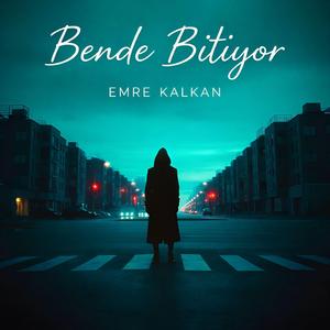 Bende Bitiyor
