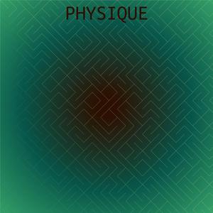 Physique