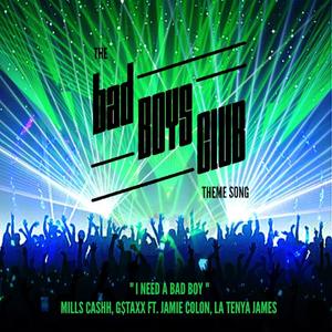 I Need a Bad Boy (Bad Boys Club Theme Song)