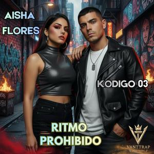 Ritmo prohibido (feat. Aisha Flores & Kódigo 03)