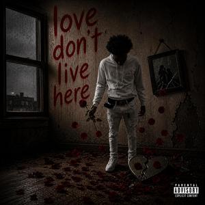 Love Don't Live Here