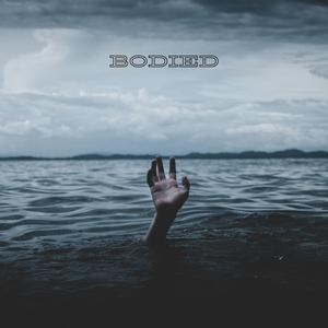 Bodied (Deep)